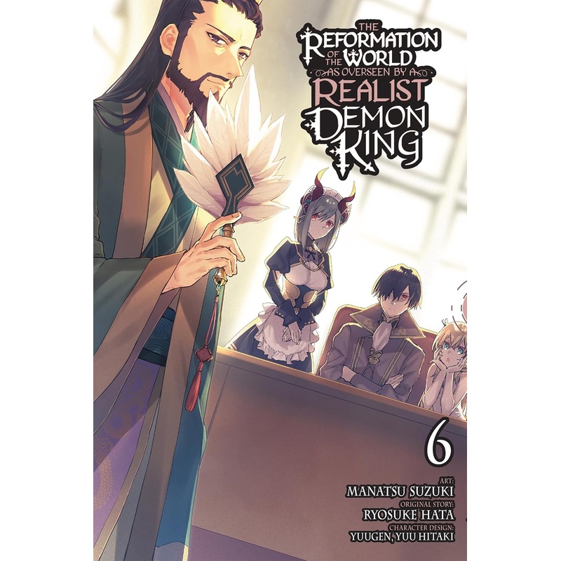 The Reformation of the World as Overseen by a Realist Demon King, Vol 6 (manga)