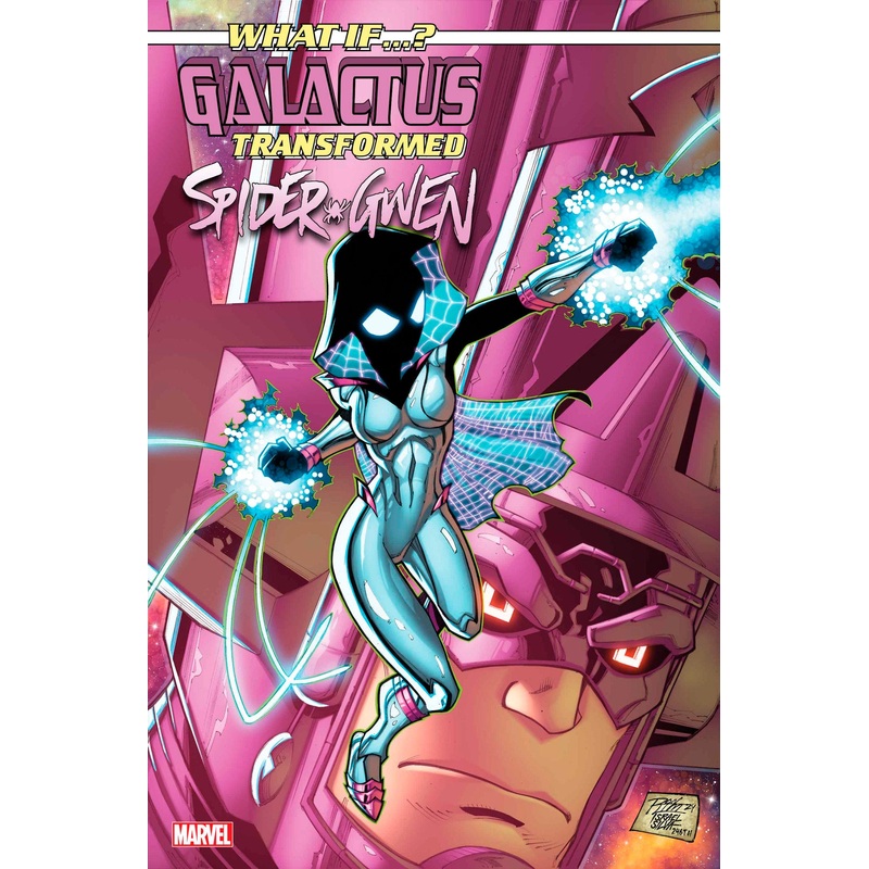 What If...? Galactus: Galactus Transformed Spider-Gwen? #1